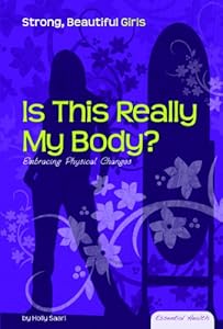 Is This Really My Body?: Embracing Physical Changes