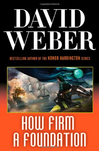 How Firm A Foundation by David Weber