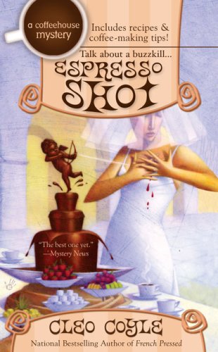 Espresso Shot (A Coffeehouse Mystery) by Cleo Coyle