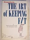 Esquire's The Art of Keeping Fit: Or How the Successful Male Can Avoid Going to Seed