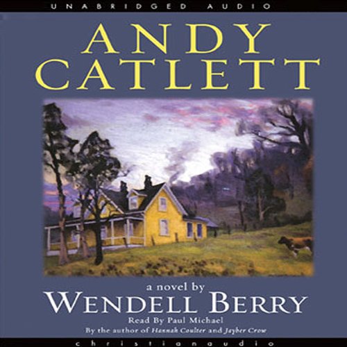 Andy Catlett: Early Travels: A Novel by Wendell Berry