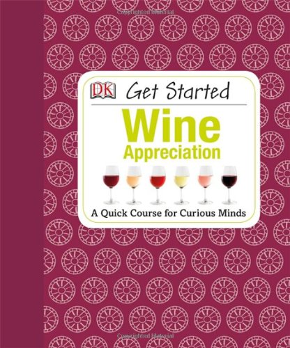 Get Started: Wine Appreciation by David Williams