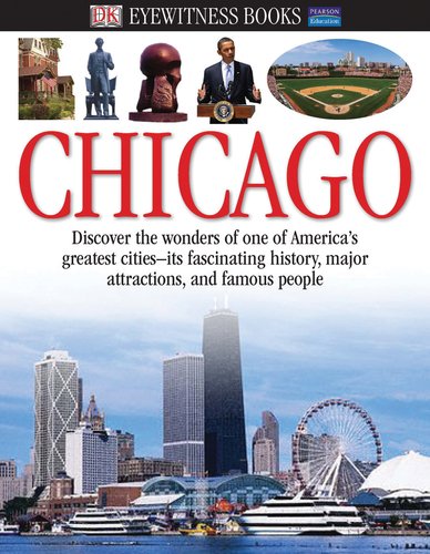 DK Eyewitness Books: Chicago by DK Publishing