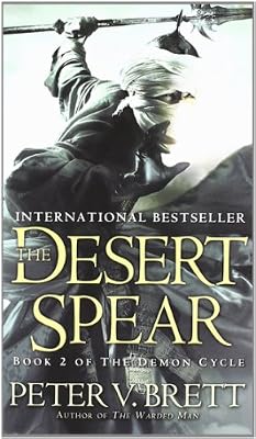The Desert Spear: Book Two of The Demon Cycle