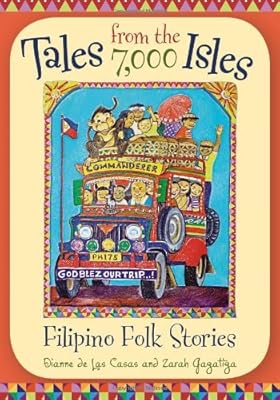 Tales from the 7,000 Isles: Filipino Folk Stories (World Folklore Series)