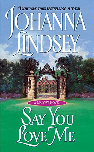 Say You Love Me (Malory-Anderson Family Book 5) by Johanna Lindsey