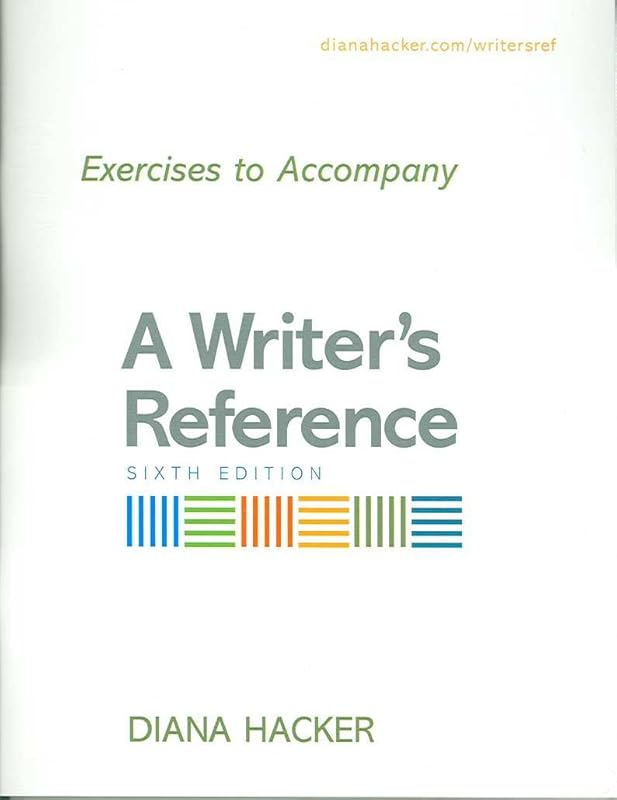 Exercises to Accompany A Writer's Reference by Diana Hacker