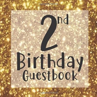 2nd Birthday Guest Book: Gold Glitter Sparkle Bling Themed - Second Party Baby Anniversary Event Celebration Keepsake Book - Family Friend Sign in ... W/ Gift Recorder Tracker Log & Picture Space