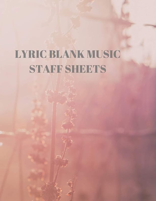 LYRIC BLANK MUSIC STAFF SHEETS: 116 PAGES OF 8.5 X 11 INCH BLANK W/13 MUSIC STAFF SHEETS PER PAGE by Larry Sparks
