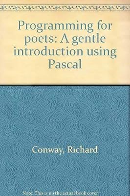 Programming for poets: A gentle introduction using PASCAL