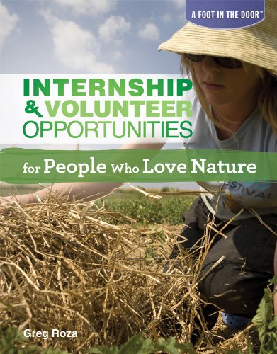 Internship & Volunteer Opportunities for People Who Love Nature (Foot in the Door (Rosen)) by Greg Roza