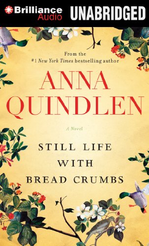 Still Life with Bread Crumbs: A Novel by Anna Quindlen
