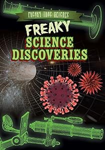 Freaky science discoveries