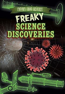 Freaky science discoveries