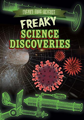 Freaky science discoveries by Sarah Machajewski