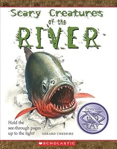 Scary Creatures of the River