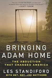 Bringing Adam Home: The Abduction That Changed America