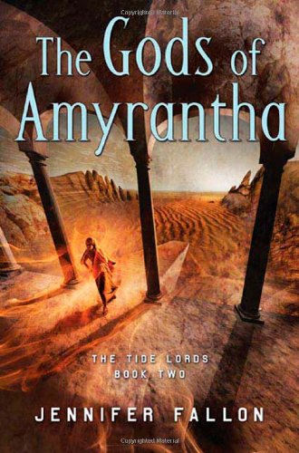 The Gods of Amyrantha (Tide Lords) by Jennifer Fallon