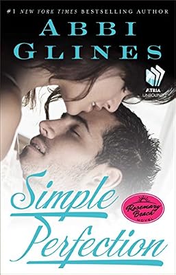 Simple Perfection: A Rosemary Beach Novel (The Rosemary Beach Series Book 6)