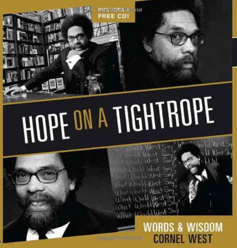 Hope on a Tightrope: Words and Wisdom by Cornel West