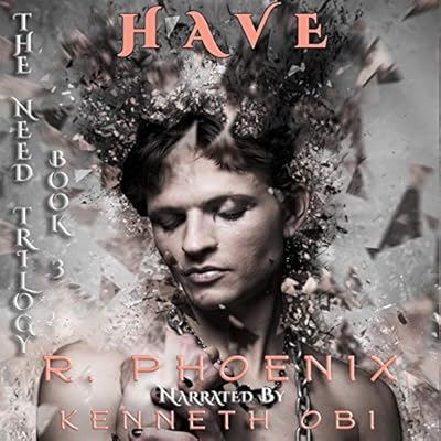 Have: A Dark Taboo Tale: The Need Trilogy, Book 3
