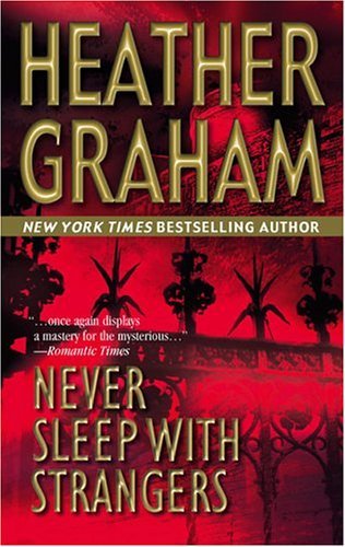 Never Sleep With Strangers (Mira) by Heather Graham