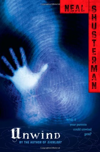 Unwind by Neal Shusterman