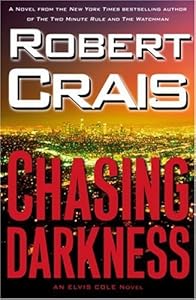 Chasing Darkness: An Elvis Cole Novel