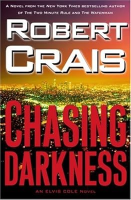 Chasing Darkness: An Elvis Cole Novel
