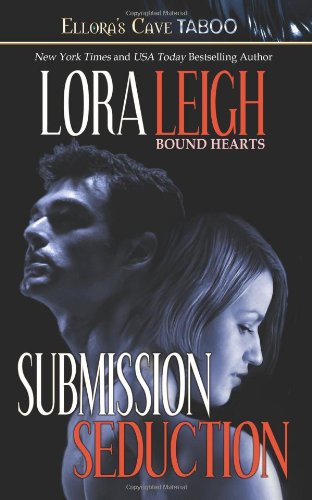 Bound Hearts: Submission &amp; Seduction by Lora Leigh
