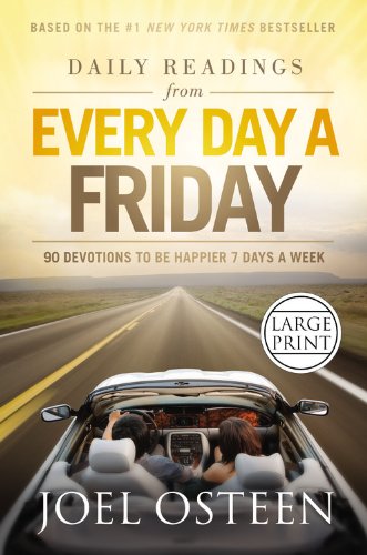 Daily Readings from Every Day a Friday: 90 Devotions to Be Happier 7 Days a Week by Joel Osteen