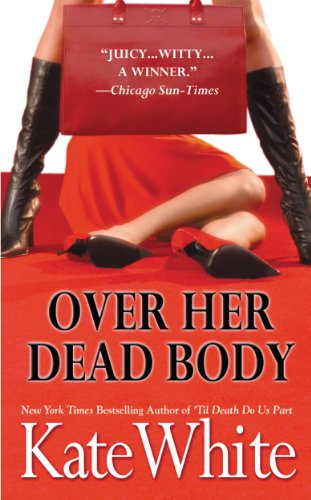 Over Her Dead Body (Bailey Weggins Mystery) by Kate White