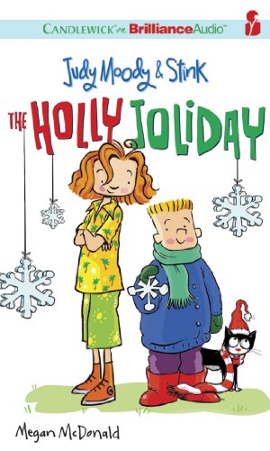 Judy Moody &amp; Stink: The Holly Joliday by Megan McDonald