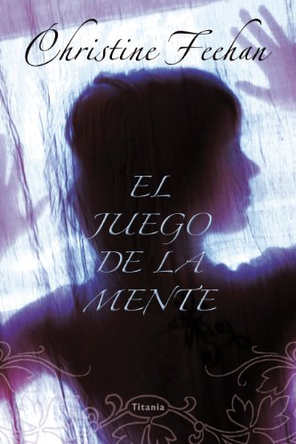 El juego de la mente (Spanish Edition) by Christine Feehan
