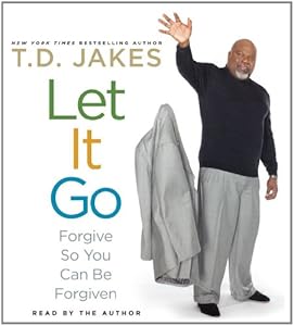 Let It Go: Forgive So You Can Be Forgiven