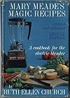 MARY MEADE'S MAGIC RECIPES FOR THE OSTERIZER (revised and Enlarged Deluxe Edition