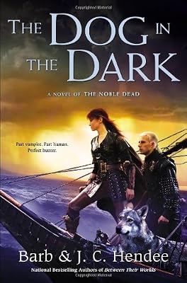 The Dog in the Dark: A Novel of the Noble Dead