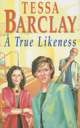 A True Likeness by Tessa Barclay