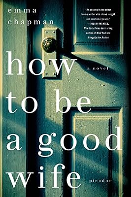 How To Be a Good Wife: A Novel