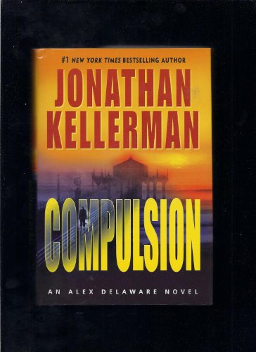 Compulsion: An Alex Delaware Novel by Jonathan Kellerman
