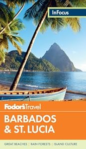 Fodor's In Focus Barbados &amp; St. Lucia by Fodor's