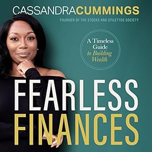 Fearless Finances: A Timeless Guide to Building Wealth by Cassandra Cummings