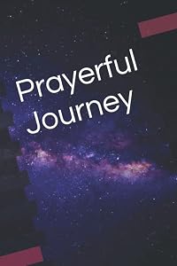 Prayerful Journey by Christal Rena'