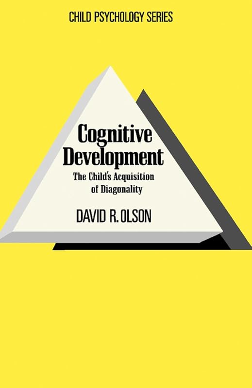 Cognitive Development: The Child's Acquisition of Diagonality (The Child psychology series) by David R. Olson
