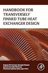 Handbook for Transversely Finned Tube Heat Exchanger Design by Eugene Pis’mennyi