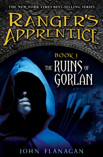 The Ruins of Gorlan: Book One (RANGER'S APPRENTICE) by John Flanagan