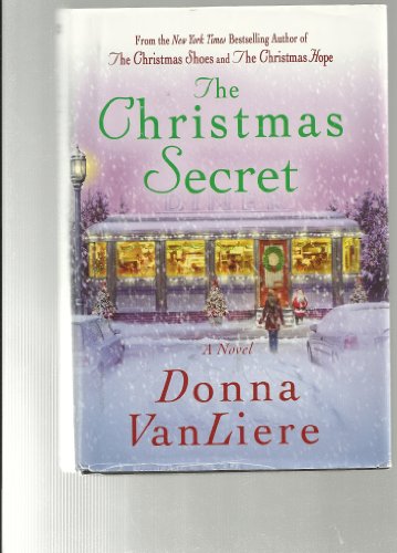 The Christmas Secret - A Novel by Donna Vanliere