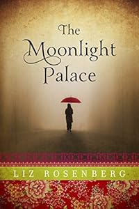 The Moonlight Palace by Liz Rosenberg