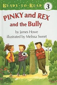 Pinky and Rex and the Bully (Ready-To-Read: Level 3 (Pb))