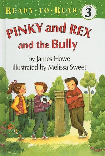 Pinky and Rex and the Bully (Ready-To-Read: Level 3 (Pb)) by James Howe